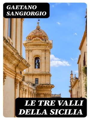 cover image of Le tre valli della Sicilia